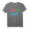 I Love My Mimi T-Shirt – Liebevolles Geschenk für Großmütter, klassisch geschnitten mit doppelt genähtem Saum