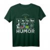 Sarcasm Primary Elements Of Humor - Naturwissenschaften T-Shirt, perfektes Geschenk für Wissenschafts- und Ironie-Liebhaber