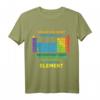 Lustiges Periodensystem der Elemente T-Shirt mit Spruch - Perfektes Geschenk für Chemie- und Wissenschaftsfans