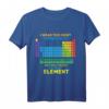 Lustiges Periodensystem der Elemente T-Shirt mit Spruch - Perfektes Geschenk für Chemie- und Wissenschaftsfans
