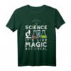 Science It's Like Magic But Real - Naturwissenschaften T-Shirt für Studenten, Lehrer & Wissenschaftler - Perfektes Geschenk für Wissenschafts-Fans