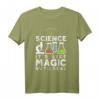 Science It's Like Magic But Real - Naturwissenschaften T-Shirt für Studenten, Lehrer & Wissenschaftler - Perfektes Geschenk für Wissenschafts-Fans