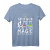 Science It's Like Magic But Real - Naturwissenschaften T-Shirt für Studenten, Lehrer & Wissenschaftler - Perfektes Geschenk für Wissenschafts-Fans