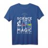 Science It's Like Magic But Real - Naturwissenschaften T-Shirt für Studenten, Lehrer & Wissenschaftler - Perfektes Geschenk für Wissenschafts-Fans