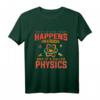 Wissenschaft Physik T-Shirt - Perfektes Geschenk für Physiker, Nerds & Wissenschaftler zu Weihnachten & Geburtstag