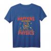 Wissenschaft Physik T-Shirt - Perfektes Geschenk für Physiker, Nerds & Wissenschaftler zu Weihnachten & Geburtstag