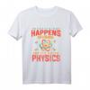 Wissenschaft Physik T-Shirt - Perfektes Geschenk für Physiker, Nerds & Wissenschaftler zu Weihnachten & Geburtstag