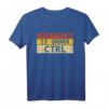 Everything Is Under CTRL - Lustiges IT Netzwerk Administrator T-Shirt für IT-Profis, Programmierer & Nerds