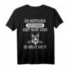 Ein Deutscher Schäferhund geht nicht Gassi - Er rückt aus T-Shirt - Perfektes Geschenk für Hundeliebhaber & Schäferhund-Fans