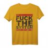 Fick das System! Rebellisches T-Shirt mit Statement für Gesellschaftskritiker und Protestierende