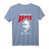 Nietzsche - I Gazed Into The Abyss And I Got This Shirt - Lustiges Philosophie T-Shirt für Literaten, Germanistik Studenten & Geisteswissenschaftler