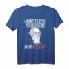 I Want To Stop Philosophizing But I Kant - Witziges Philosophie T-Shirt für Studenten, Professoren & Philosophen als Geschenkidee