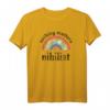 Philosoph Kostüm Nihilismus Pessimismus Nihilist T-Shirt – Perfekt für Nihilisten und Pessimisten, Schwarze Philosophie Kleidung