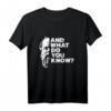 Und was weißt du? Sokrates Philosophie T-Shirt – Lustiges Motiv für Studenten & Philosophen als Geschenk