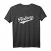 Nothing Nichts - Nihilismus Philosophie T-Shirt für Denker und Skeptiker