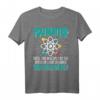 Lustiges Physik Wissenschaft Atome T-Shirt – Coole Geschenkidee für Naturwissenschafts-Fans, Lehrer und Nerds