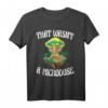 That Wasn't A Microdose Funny Magic Psilocybin Pilz T-Shirt – Humoriges Pilz-Design für Pilzliebhaber und Psychedelic Fans