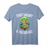 That Wasn't A Microdose Funny Magic Psilocybin Pilz T-Shirt – Humoriges Pilz-Design für Pilzliebhaber und Psychedelic Fans