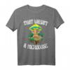 That Wasn't A Microdose Funny Magic Psilocybin Pilz T-Shirt – Humoriges Pilz-Design für Pilzliebhaber und Psychedelic Fans