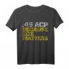 45 ACP Guns T-Shirt - Humorvolles Waffenshirt für Schützen, Waffenliebhaber & Schießsportfans
