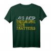 45 ACP Guns T-Shirt - Humorvolles Waffenshirt für Schützen, Waffenliebhaber & Schießsportfans