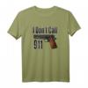 GUN Rechte 2nd Änderungsantrag T-Shirt – Support für das Recht auf Waffenbesitz mit 'I Don 't Call 911' Design für Männer und Frauen