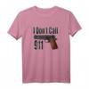 GUN Rechte 2nd Änderungsantrag T-Shirt – Support für das Recht auf Waffenbesitz mit 'I Don 't Call 911' Design für Männer und Frauen