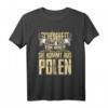 Schönheit kommt aus Polen T-Shirt – Geschenk für Polinnen, Polen und stolze Polen mit polnischem Nationalstolz