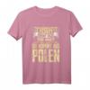 Schönheit kommt aus Polen T-Shirt – Geschenk für Polinnen, Polen und stolze Polen mit polnischem Nationalstolz