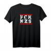 FCK NZS T-Shirt gegen Rassismus & Faschismus - Demonstrationskleidung & Geschenk für Aktivisten