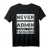 Systemadministrator Informatiker Witz T-Shirt – Lustiges Developer Motiv für Nerds, Geeks & Entwickler als Geschenkidee