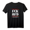 FCK AFD T-Shirt – Gegen Rechtsextremismus, Rassismus & Diskriminierung | Protestshirt für Demo & Demonstrationen