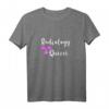 Radiologie Queen Nuklear Königin T-Shirt – Für Radiologinnen, Radiologen, Onkologen & Elektroingenieure im Atomkraftwerk