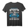 Achtung Seine Majestät Der Staplerfahrer Betritt Den Raum T-Shirt – Lustiges Arbeits- und Prüfungsspruch für Lageristen, Azubis und Kollegen