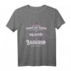 Damen Ihre Majestät die Bauherrin T-Shirt – Lustiges Geschenk für Bauarbeiterinnen, Berufsstolz & Geburtstagsgeschenk