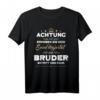 Achtung erheben Sie sich, Majestät Bruder betritt den Raum T-Shirt – Lustiges Geschenk für Bruder zu Geburtstag, Muttertag, Vatertag & Weihnachten