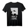 Science Fiction T-Shirt mit UFO-Design 'I want to leave' – Perfekt für Sci-Fi Fans, Raumfahrt- und Alien-Enthusiasten, ideal als Geschenk