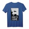Science Fiction T-Shirt mit UFO-Design 'I want to leave' – Perfekt für Sci-Fi Fans, Raumfahrt- und Alien-Enthusiasten, ideal als Geschenk