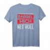 Babbel mich net voll Hessischer Dialekt Frankfurt T-Shirt – Witziges Statement für Freunde, Familie & Hessen-Liebhaber
