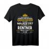 Seine Majestät der Rentner Betritt den Raum - Lustiges Geschenk T-Shirt für den besten Rentner der Welt, perfekt für Weihnachten & Geburtstag