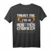 Trust Me I'm a Robotik-Ingenieur T-Shirt - Lustiges Geschenk für Roboter-Ingenieure, Lehrer & Technikbegeisterte