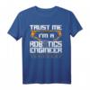 Trust Me I'm a Robotik-Ingenieur T-Shirt - Lustiges Geschenk für Roboter-Ingenieure, Lehrer & Technikbegeisterte