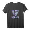 Do Not Trust The Robots Vaporwave T-Shirt - Retro 80s & 90s Kulturgarderobe für Manga, Meme & Videospiel Fans