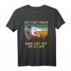 Let's Eat Trash And Get Hit By A Car - Humorous Opossum Animal Lover T-Shirt for Dark Humor Fans & Gift Ideas