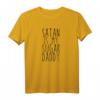 Satan Is My Sugar Daddy T-Shirt mit lustigem Spruch – Sarkastisches Ironie Shirt für Humorliebhaber und Geschenkideen