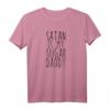 Satan Is My Sugar Daddy T-Shirt mit lustigem Spruch – Sarkastisches Ironie Shirt für Humorliebhaber und Geschenkideen
