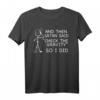 Lustiges gebrochenes Arm T-Shirt mit Spruch 'Und dann sagte Satan, Schwerkraft gebrochen' – Humorvolles Geschenk für Verletzungen und Brüche