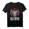 Be Lesbian Hagel Satan LGBT Flagge T-Shirt – Lustiges Gothic Pride Shirt für CSD und LGBTQ-Community
