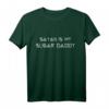Satan Is My Sugar Daddy - Ironisches und sarkastisches Satanist T-Shirt für Freizeit & Party
