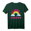 I Love Lucifer T-Shirt | Sarkastisches Regenbogen-Design für Satan-Fans & Humorliebhaber
